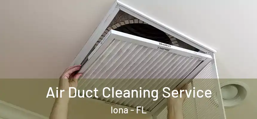  Air Duct Cleaning Service Iona - FL