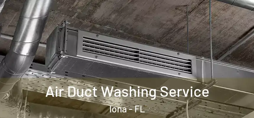 Air Duct Washing Service Iona - FL
