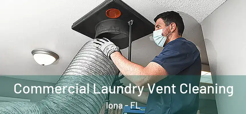  Commercial Laundry Vent Cleaning Iona - FL