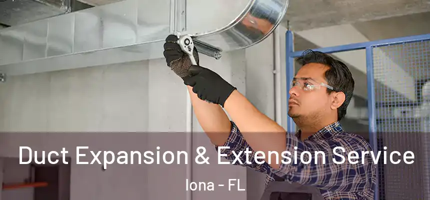  Duct Expansion & Extension Service Iona - FL