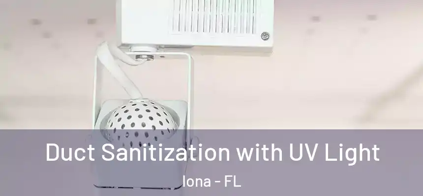  Duct Sanitization with UV Light Iona - FL